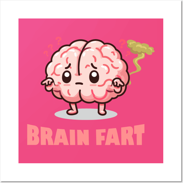 Brain Fart - Farting Humor Joke Tee Wall Art by TeeHeeFun